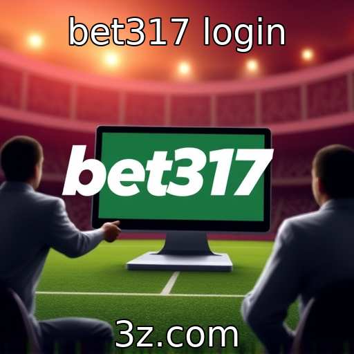 bet317 login | Desafios regulatórios para plataformas de apostas